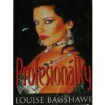 Profesionálky - Louise Bagshawe – Hledejceny.cz