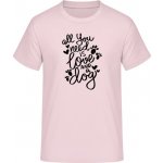 E190 tričko Nápis All you need is love and a Dog Orchideová růžová – Sleviste.cz