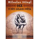 Sex v pěti dílech světa - Miloslav Stingl