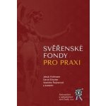 Svěřenské fondy pro praxi - Jakub, Elischer David, Šlejharová Markéta Hollmann – Hledejceny.cz