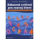 Zábavná cvičení pro rozvoj čtení - Pavel Svoboda – Hledejceny.cz