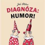Diagnóza: Humor! - Jiří Slíva – Hledejceny.cz