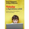 Kniha Vztahy v digitálním světě - Chapman Gary, Pellicane Arlene