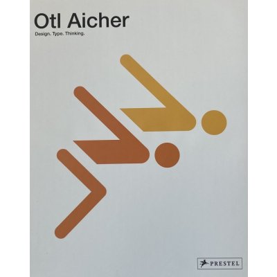 Otl Aicher – Design. Type. Thinking. – Sleviste.cz