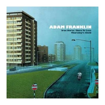 SP Adam Franklin - Iron Horse/Born To Lose, Thursday's Child