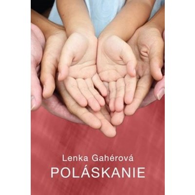 Poláskanie - Lenka Gahérová – Hledejceny.cz