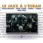3 Various - Le Jazz À L'Écran (Hollywood - New York - Paris - Turin 1929 1962) CD – Hledejceny.cz