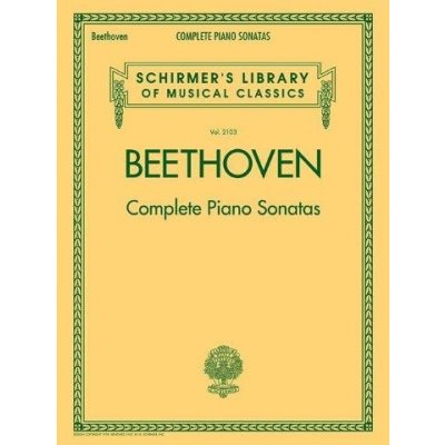 Schirmer's Library Of Musical Classics Vol. 2103 Ludwig Van Beethoven Complete Piano Sonatas noty na sólo klavír – Hledejceny.cz