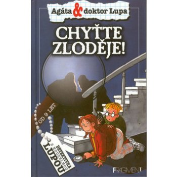 Chyťte zloděje - Agáta & doktor Lupa - Detektivka s kouzelnou lupou (Kopietzová Gerit, Sommer Jörg)