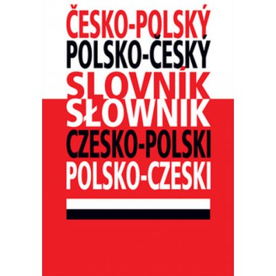 Česko - polský, polsko - český slovník - Nowak Jerzy a kolk.