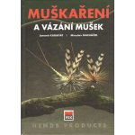 Kniha Muškaření a vázání mušek I – Hledejceny.cz