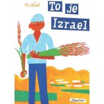 To je Izrael - Miroslav Šašek – Hledejceny.cz