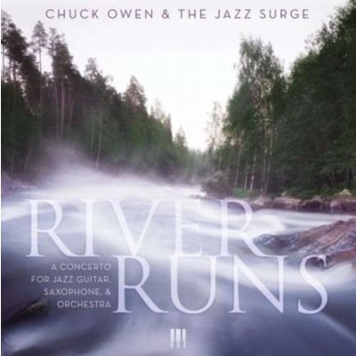 Owen Chuck & The Jazz Su - River Runs CD – Zboží Mobilmania