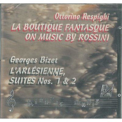 BIZET, GEORGES/RESPIGHI, OTTORINO - L`arlesienne suiten/LA BOUTIQUE FAN CD