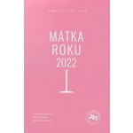 Arichteva Veronika, Pártlová Martina, Štíbrová Nikol - 3 v 1: Matka roku 2022 -- Demotivační diář – Hledejceny.cz