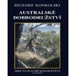 Australské dobrodružství - Niké na plavbě kolem světa - Richard Konkolski – Hledejceny.cz
