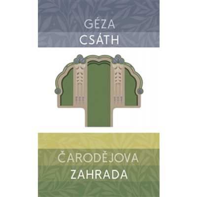 Čarodějova zahrada - Géza Csáth