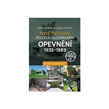 Nové putování po československém opevnění 1935–1989