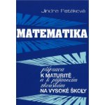 Matematika příprava k maturitě - Jindra Petáková – Hledejceny.cz