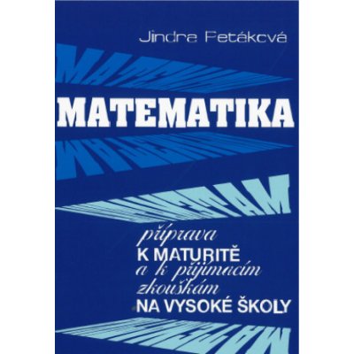 Matematika příprava k maturitě - Jindra Petáková – Zboží Mobilmania