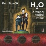 H2O a tajná vodní mise - Stančík Petr - Čte Jiří Lábus – Hledejceny.cz