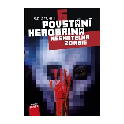Nesmrtelná zombie. Povstání Herobrina 6 - S. D. Stuart - Computer Press – Zboží Mobilmania