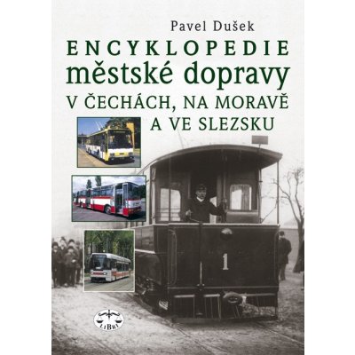 Encyklopedie městské dopravy v Čechách, na Moravě a ve Slezsku: Pavel Dušek – Zbozi.Blesk.cz