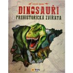 Dinosauři a prehistorická zvířata – Hledejceny.cz