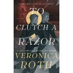 The Curse Bearer series - To Clutch a Razor - Veronica Roth – Zboží Dáma