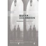 Queer London - M. Houlbrook Perils and Pleasures i – Hledejceny.cz