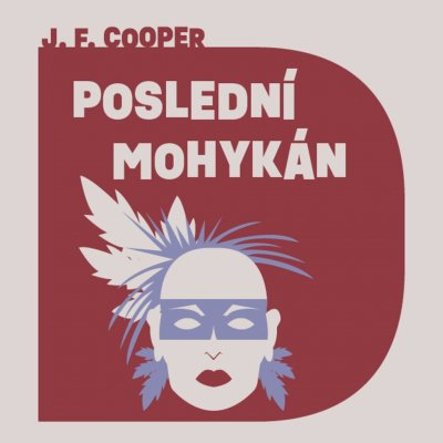 Poslední Mohykán - James Fenimore Cooper