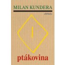 Ptákovina - Milan Kundera