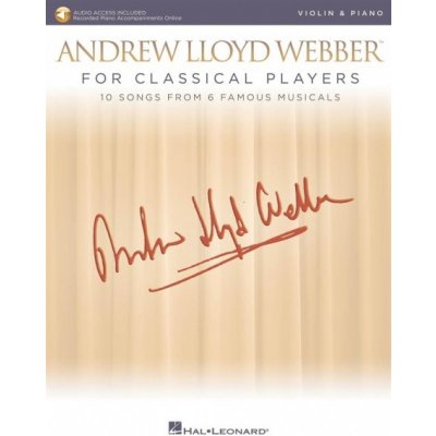 Andrew Lloyd Webber for Classical Players 10 skladeb z 6 muzikálů pro housle a klavír – Hledejceny.cz