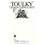 Toulky českou minulostí 1 - Od nejstarší doby kamenné po práh vrcholného středověku - Hora Petr – Hledejceny.cz