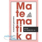 Matematika pro GYM - Analytická geometrie Prometheus Kočandrdle M.,Boček L. – Hledejceny.cz