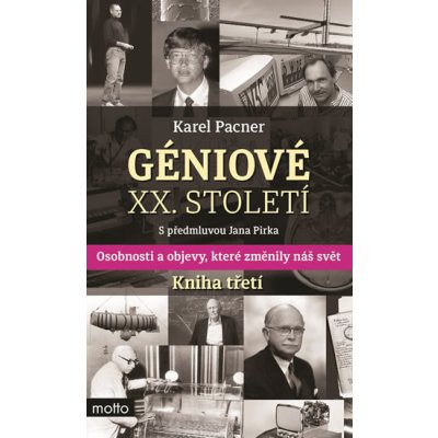 Géniové XX. století Kniha třetí | Karel Pacner – Zbozi.Blesk.cz