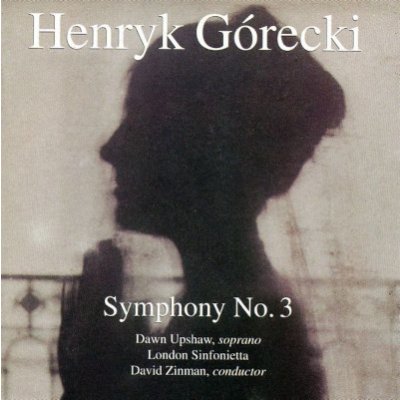 Henryk Górecki / Dawn Upshaw, London Sinfonietta, David Zinman - Symphony No. 3 (CD)