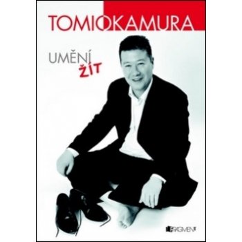 Tomio Okamura – Umění žít - Tomio Okamura