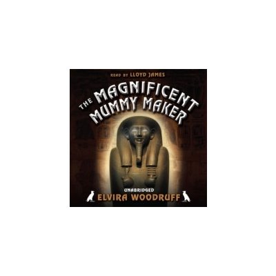 Magnificent Mummy Maker - Woodruff Elvira, James Lloyd – Hledejceny.cz