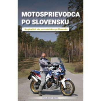 Motosprievodca po Slovensku - Pavol Škorpo Škorpík