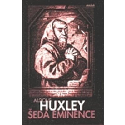 Šedá eminence - Aldous Huxley