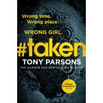 #taken - Wrong time. Wrong place. Wrong girl. Parsons TonyPaperback – Zboží Mobilmania