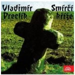 Smírčí kříže - Preclík Vladimír – Zboží Dáma