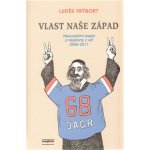 Vlast naše Západ - Luděk Frýbort – Hledejceny.cz