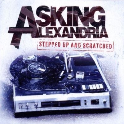 ASKING ALEXANDRIA UK - STEPPED UP AND SCRATCHED-REMIX ALBUM