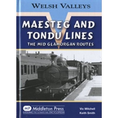 Maesteg and Tondu Lines - V. Mitchell, K. Smith – Zboží Mobilmania