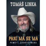 Paní má se má - Paměti countrymana - Tomáš Linka – Sleviste.cz