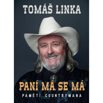 Paní má se má - Paměti countrymana - Tomáš Linka – Sleviste.cz
