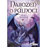 Narozen o půlnoci: Dračí znamení - Lucie Fidlerová – Hledejceny.cz