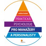 Praktická psychologie pro manažery a personalisty – Hledejceny.cz